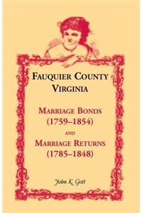 Fauquier County, Virginia Marriage Bonds (1759-1854) and Marriage Returns (1785-1848)