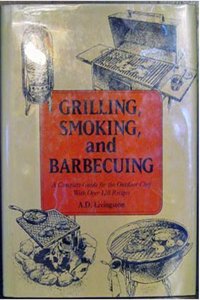 Grilling, Smoking and Barbecuing