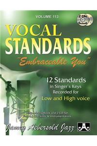 Volume 113: Embraceable You: Vocal Standards (with 2 Free Audio CDs)