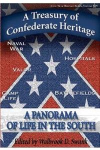A Treasury of Confederate Heritage: A Panorama of Life in the South