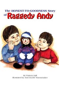 Honest-to-Goodness Story of Raggedy Andy, The