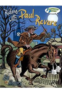 Riding with Paul Revere: Illustrated History