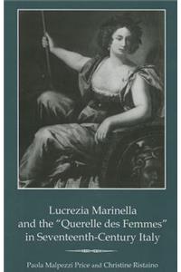 Lucrezia Marinella and the 'Querelle Des Femmes' in Seventeenth-Century Italy