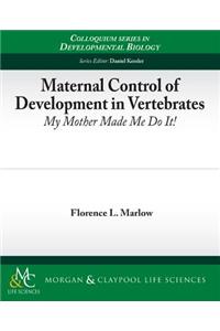 Maternal Control of Development in Vertebrates