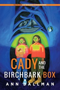 Cady and the Birchbark Box