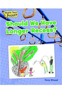 Should We Have Longer Recess?