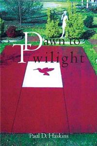 Dawn to Twilight