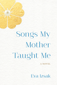 Songs My Mother Taught Me