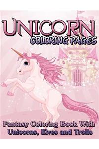 Unicorn Coloring Pages (Fantasy Coloring Book with Unicorns, Elves and Trolls)