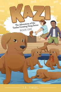 Kazi: Book 1 of the Adventures of the Turtles Crossing Gang Series