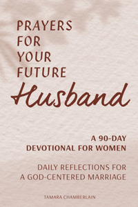 Prayers for Your Future Husband