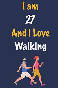 I am 27 And i Love Walking