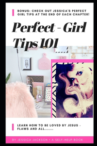 Perfect Girl Tips 101