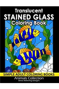 Translucent Stained Glass Coloring Book: Adorable Animals Adults Coloring Book Stress Relieving Designs Patterns
