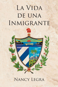 La Vida de Una Inmigrante