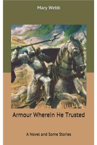 Armour Wherein He Trusted