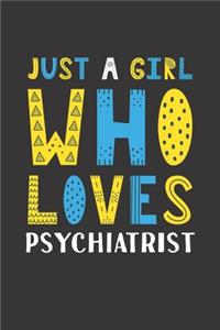 Just A Girl Who Loves Psychiatrist