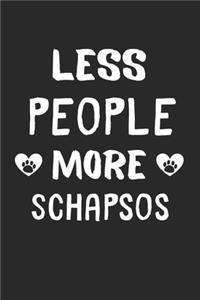Less People More Schapsos