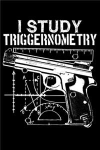 I Study Triggernometry Math Nerds