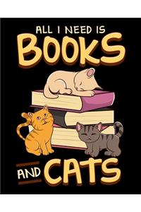 All I Need Is Books And Cats
