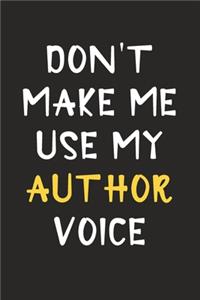 Don't Make Me Use My Author Voice