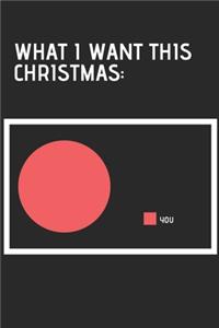 All I want This Christmas Is You