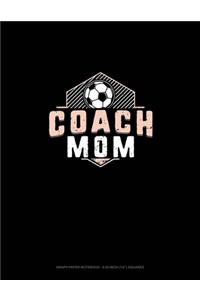 Coach Mom (Soccer)