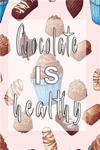 Chocolate is healthy Notebook