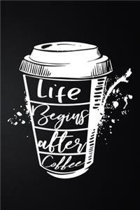 Life Begins After Coffee