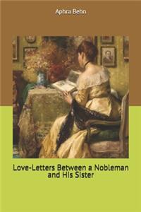 Love-Letters Between a Nobleman and His Sister
