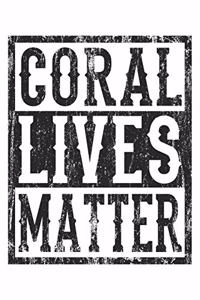 Coral Lives Matter