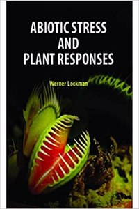 ABIOTIC STRESS AND PLANT RESPONSES