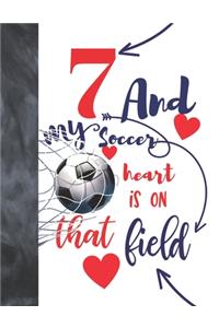 7 And My Soccer Heart Is On That Field