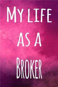 My Life as a Broker