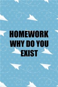 Homework Why Do You Exist