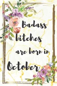 Badass Bitches Are Born in October