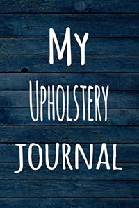 My Upholstery Journal