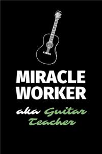 Miracle Worker Aka Guitar Teacher