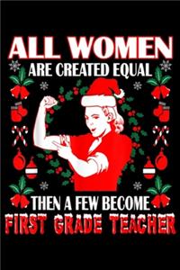 all women are created equal then a few become first grade teacher
