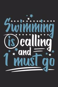 Swimming Is Calling And I Must Go