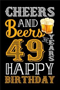 Cheers And Beers To 49 Years Happy Birthday