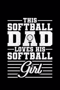 This Softball Dad Loves His Softball Girl
