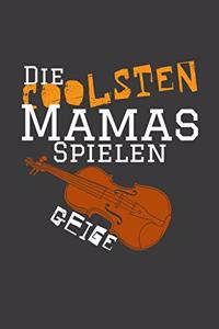 Die coolsten Mamas spielen Geige