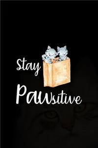 Stay Pawsitive