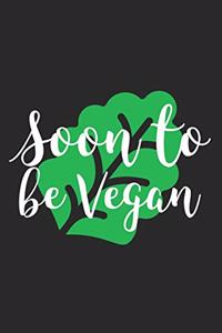 Soon To Be Vegan