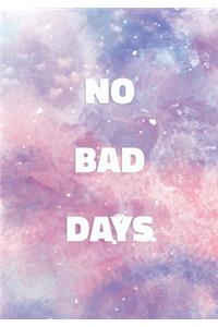 No Bad Days