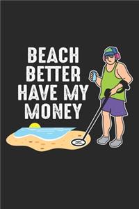 Beach Better Have My Money