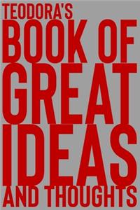 Teodora's Book of Great Ideas and Thoughts