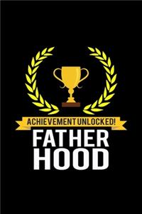 Achievement Unlocked Fatherhood