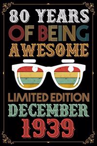 80 Years Of Being Awesome Limited Edition December 1939